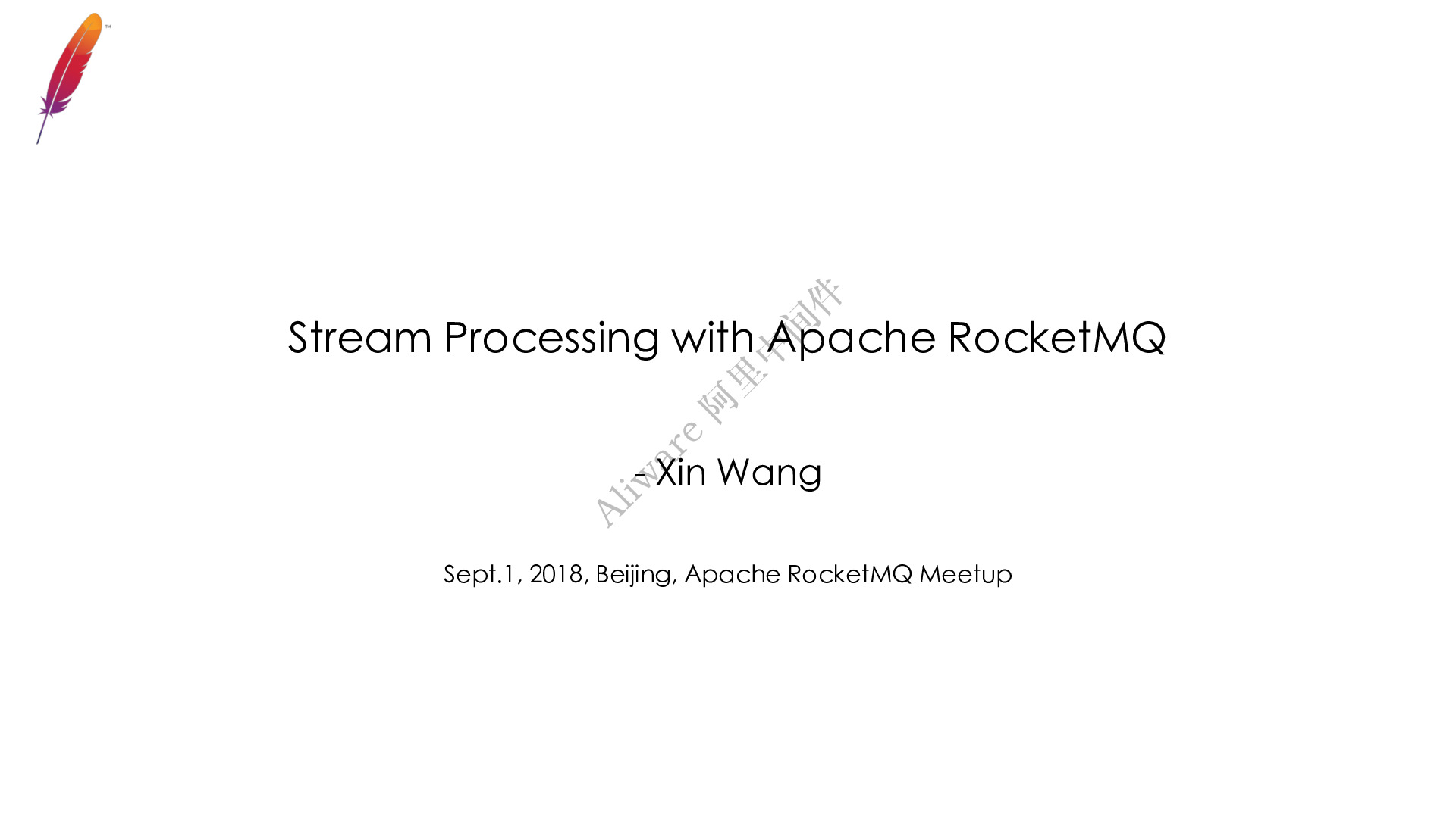 Aliware_Open_Source_北京站_PPT_Stream_Processing_with_Apache_RocketMQ_王鑫