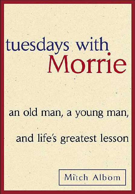 Tuesdays+with+Morrie-Mitch+Albom
