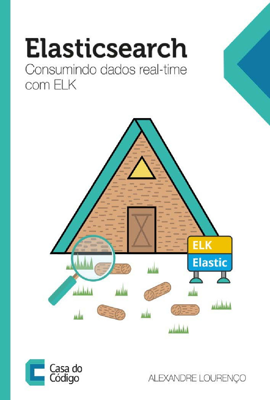 Elasticsearch consumindo dados real time com ELK – Casa do Codigo