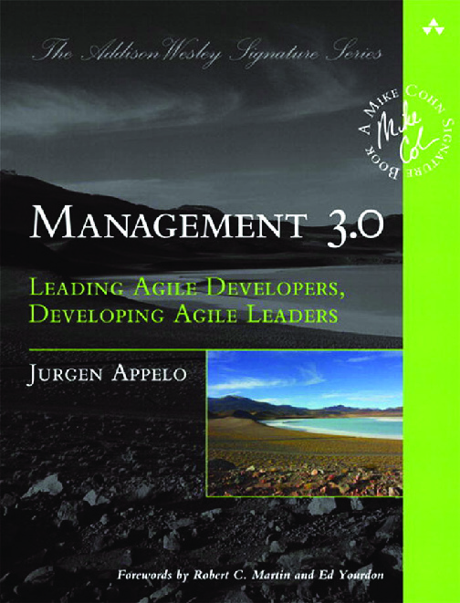 Management 3.0 – Leading Agile Developers, Developing Agile Leaders