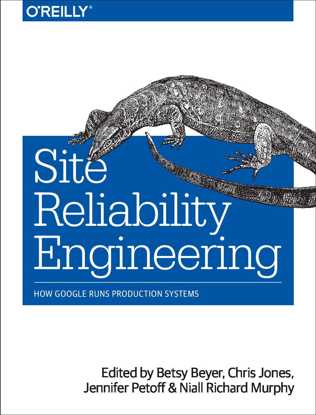 Site Reliability Engineering – How Google Runs Production Systems