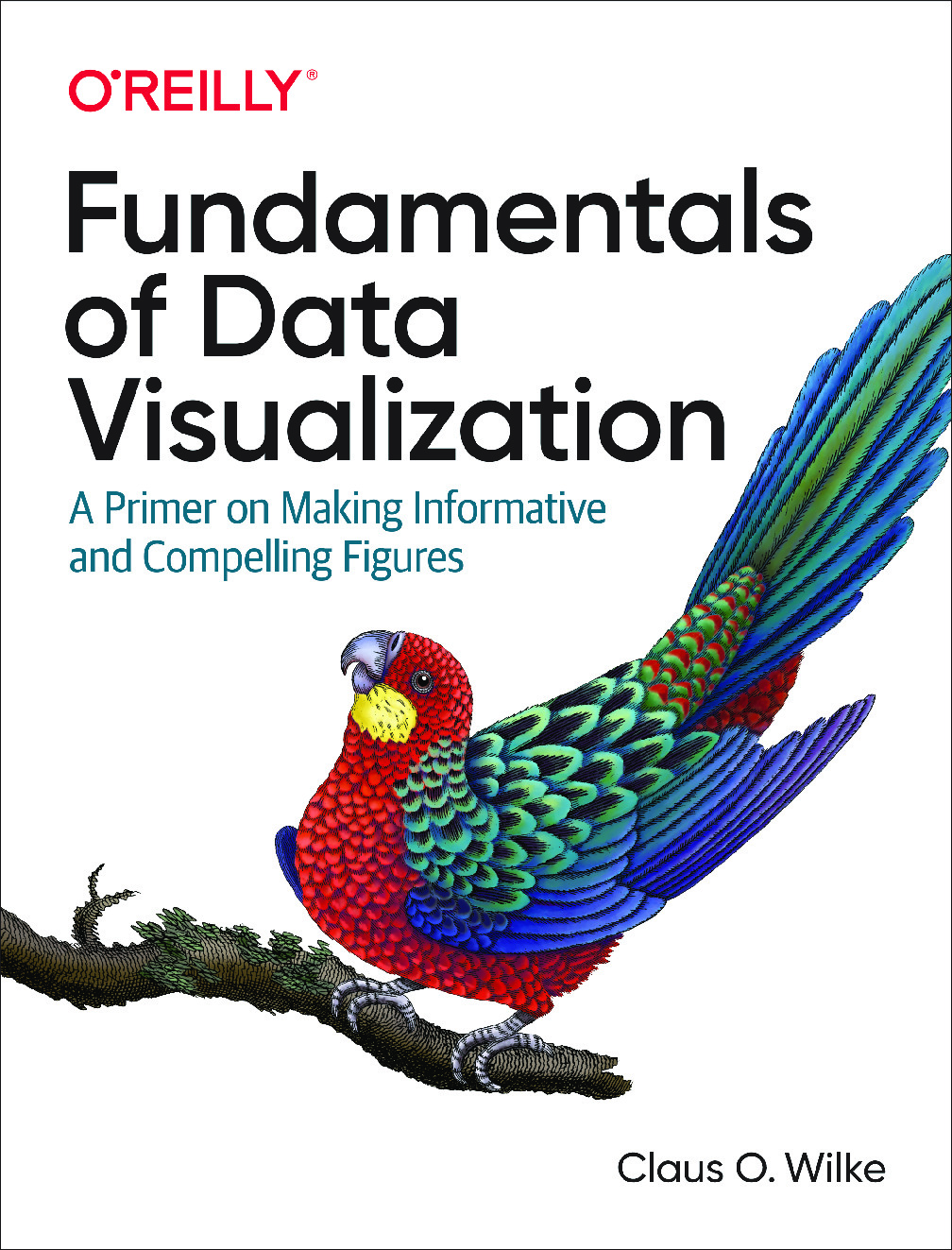 Fundamentals of Data Visualization – A Primer on Making Informative and Compelling Figures