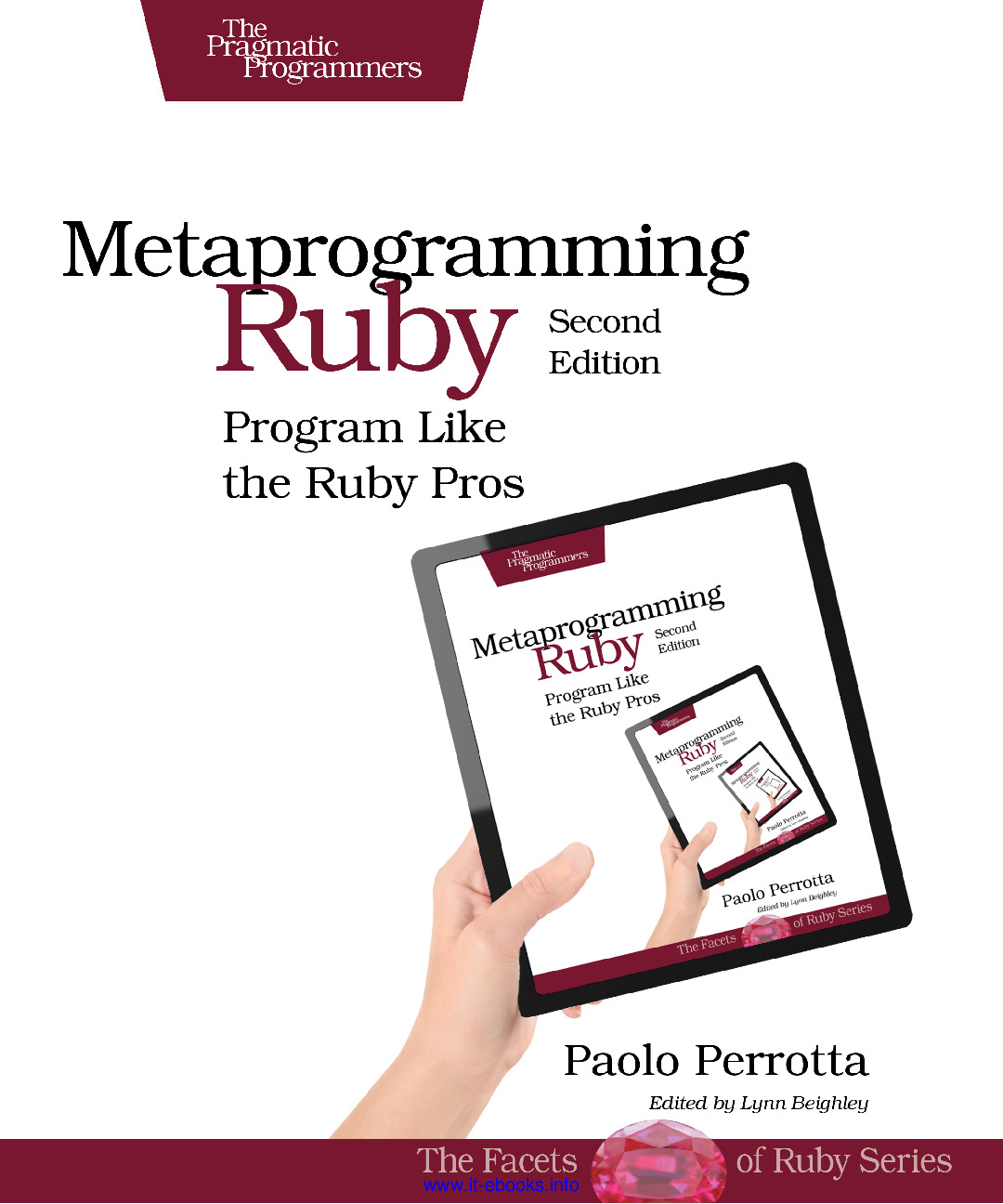 Metaprogramming Ruby_ Program Like the Ruby Pros (2nd ed.) [Perrotta 2014-08-18]