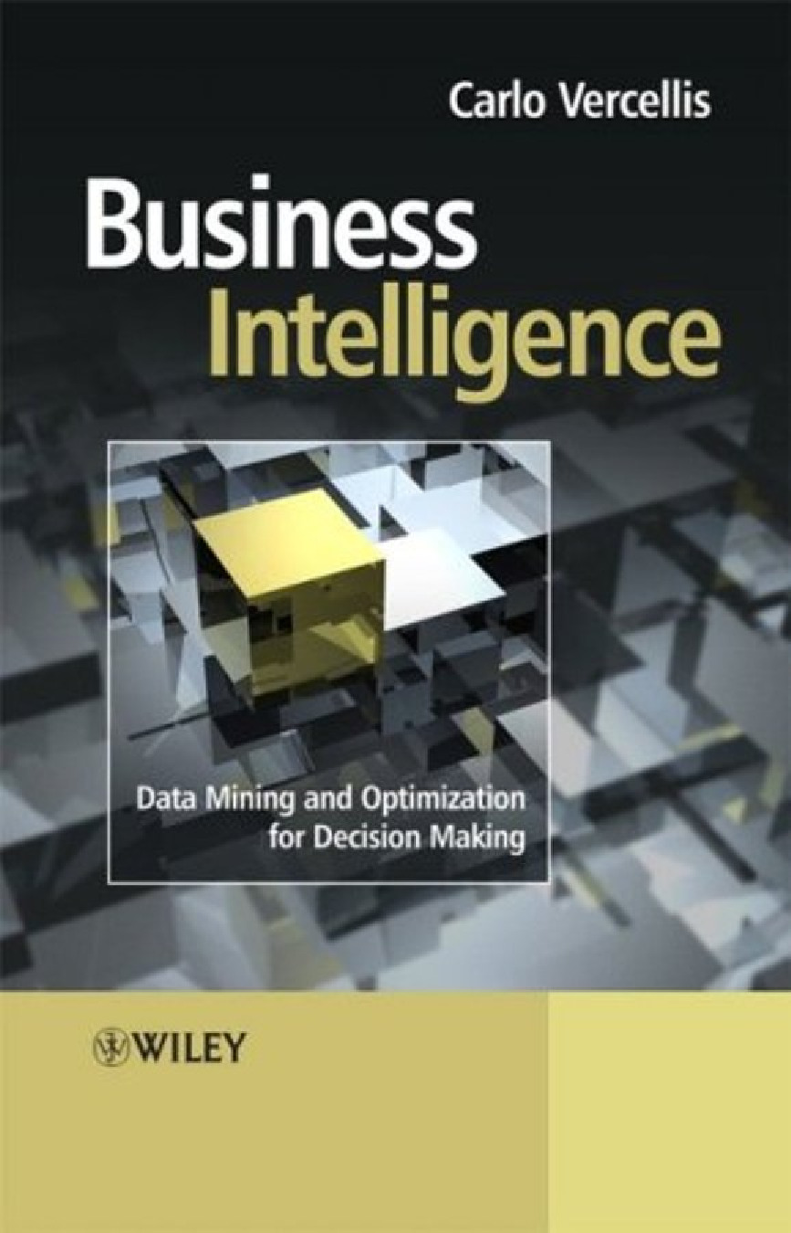 Business Intelligence Data Mining and Optimization for Decision Making