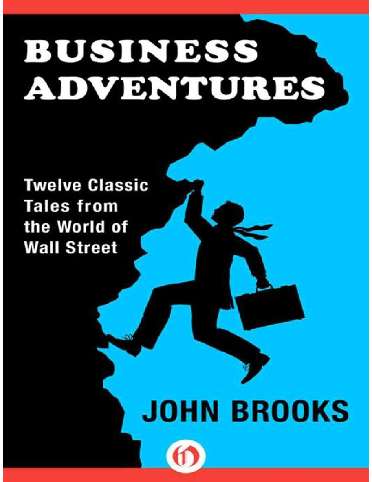 Business Adventures – Twelve Classic Tales from the World of Wall Street