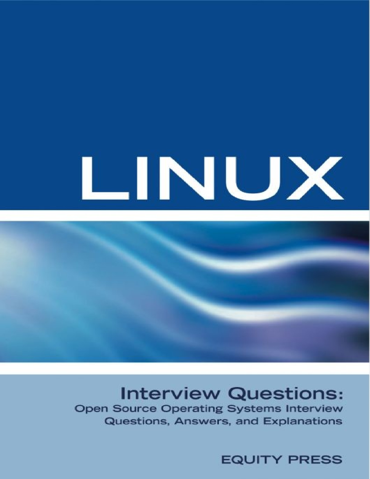 Linux Interview Questions_ Open Source Linux Operating Systems Interview Questions, Anwers, and Explanations   ( PDFDrive )