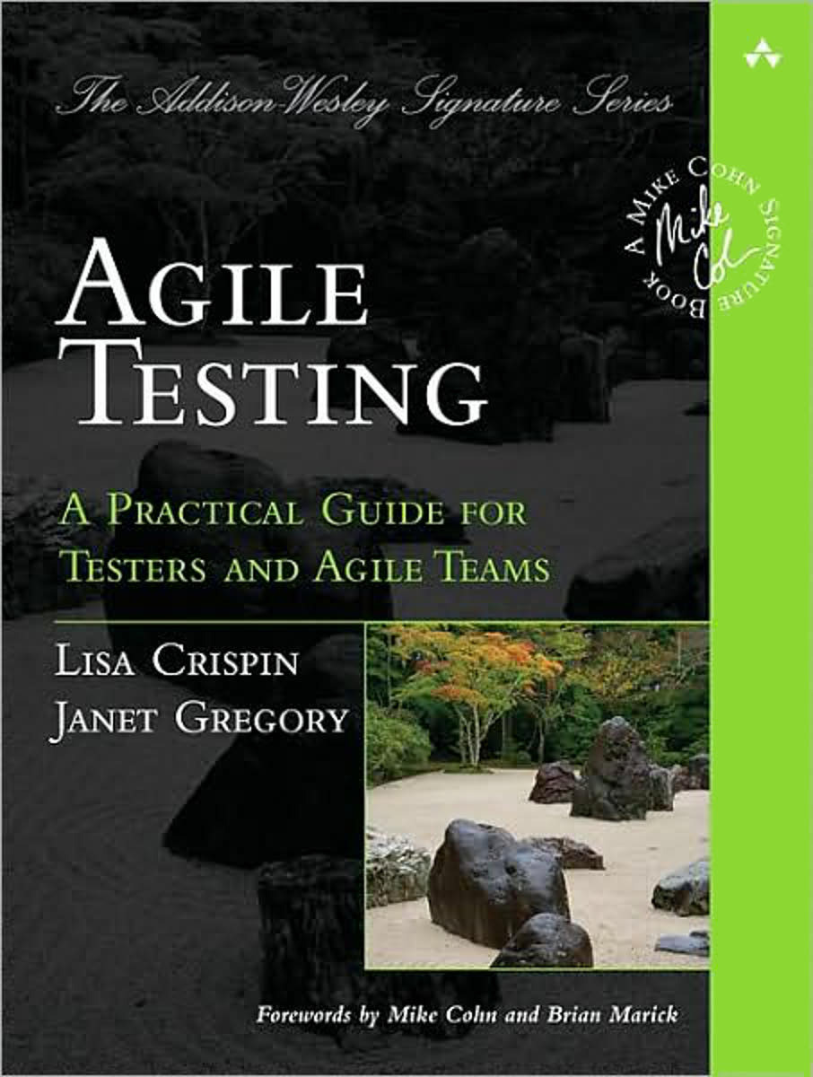 Agile Testing – A Practical Guide for Testers and Agile Teams