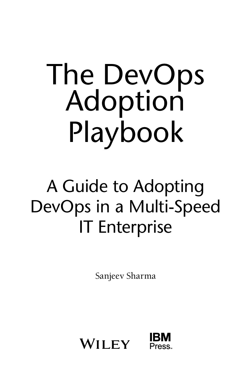 The DevOps Adoption Playbook – A Guide to Adopting DevOps in a Multi-Speed IT Enterprise