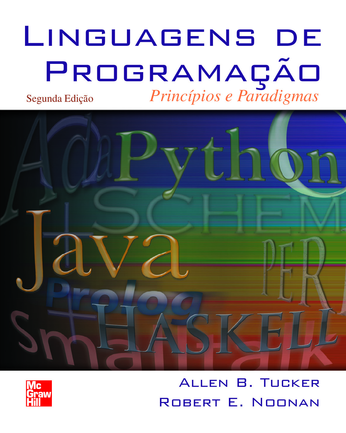 Linguagens de Programação – Princípios e Paradigmas – 2ª Ed –  Allen B. Tucker, Robert E. Noonan