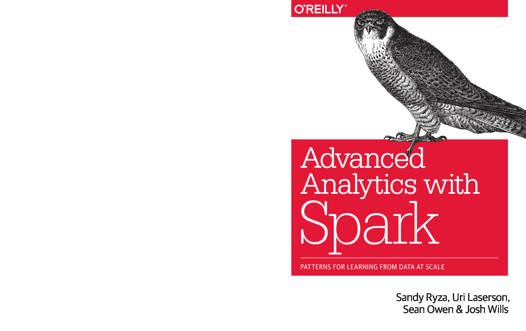 Advanced Analytics with Spark – Patterns for Learning from Data at Scale