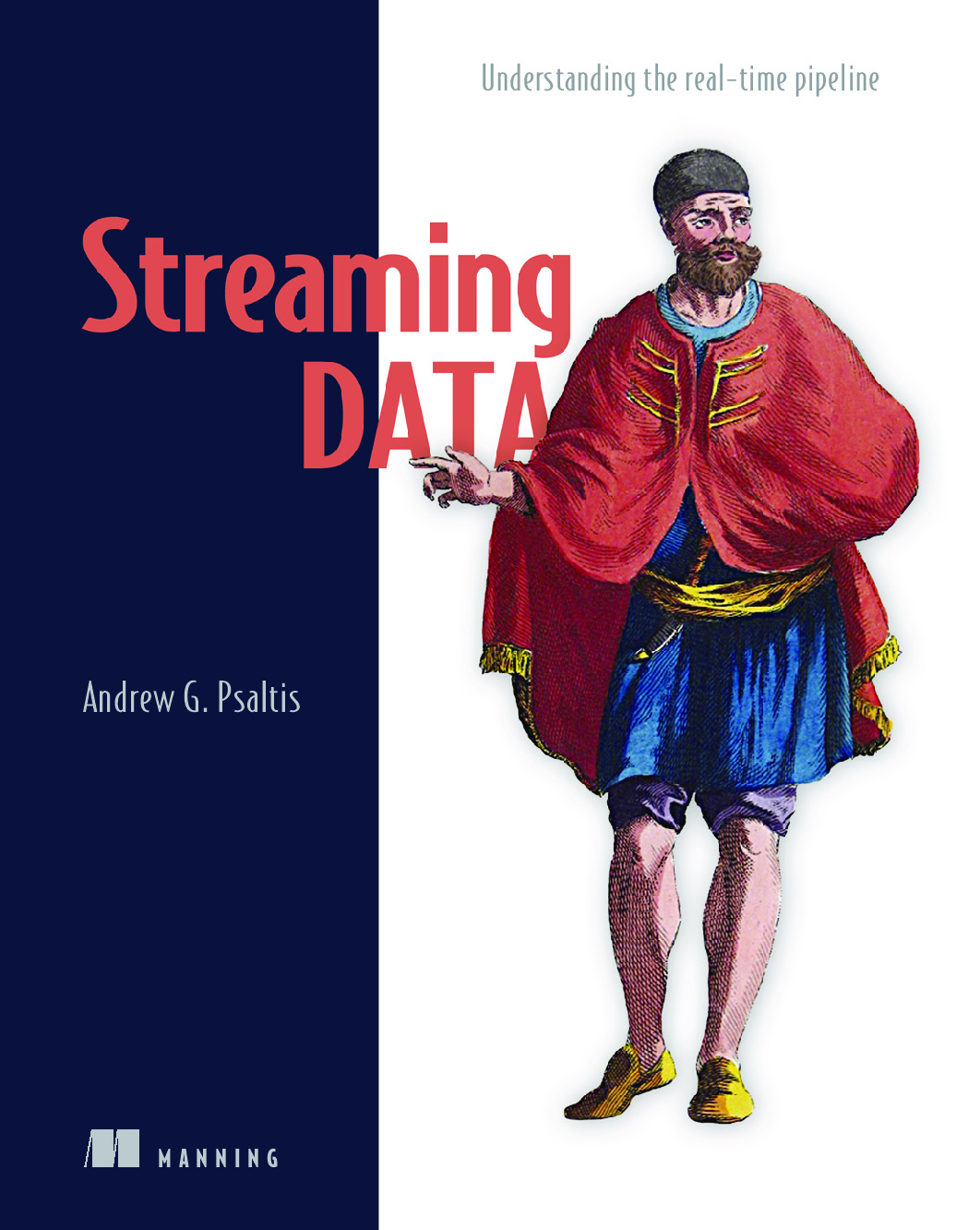 Streaming Data – Understanding the Real Time Pipeline