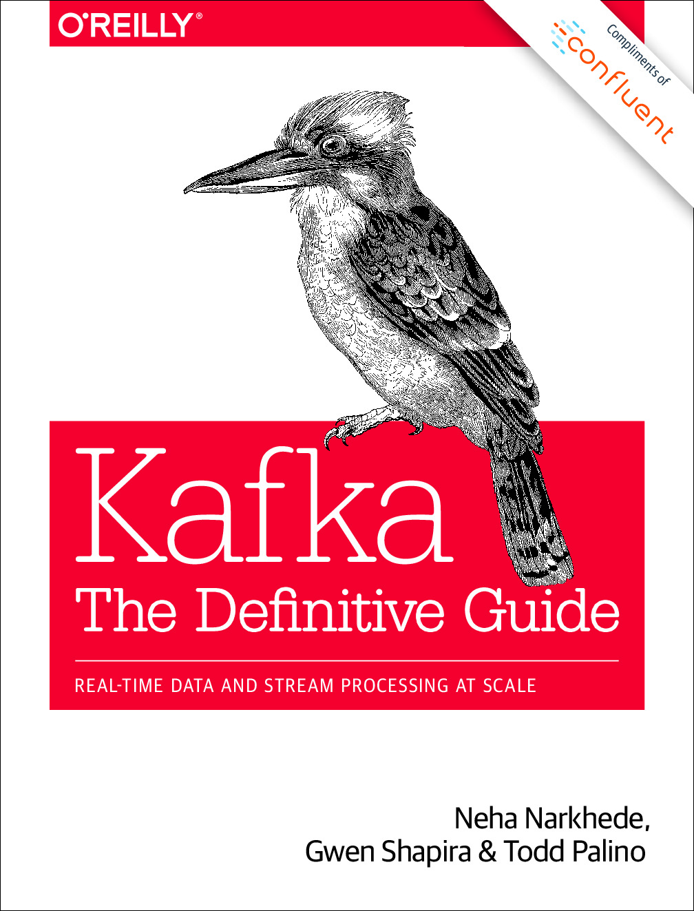 Kafka – The Definitive Guide – Real Time Data and Stream Processing at Scale