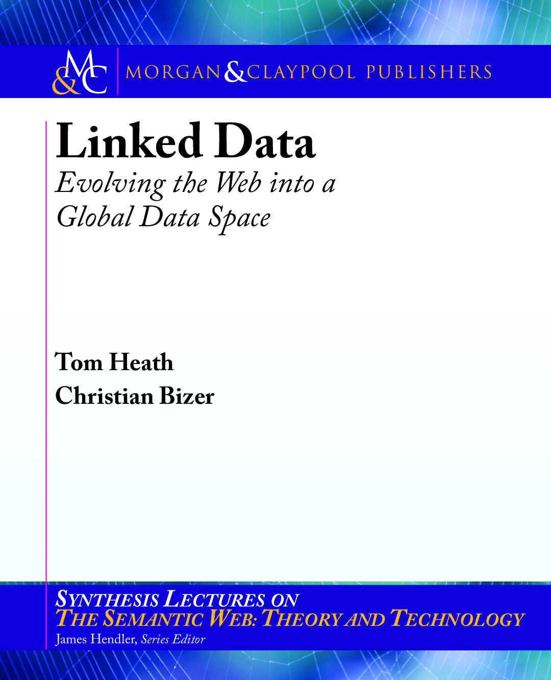 Linked Data – Evolving The Web Into A Global Data Space