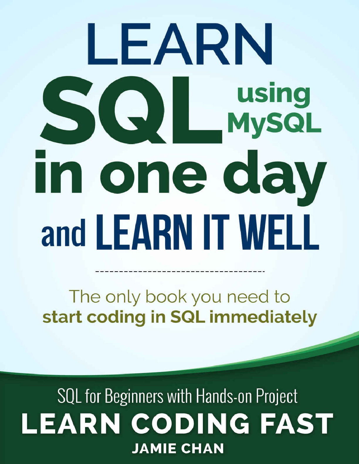 Learn SQL in One Day and Learn It Well. SQL for Beginners with Hands-on Project by Chan Jamie (z-lib.org)