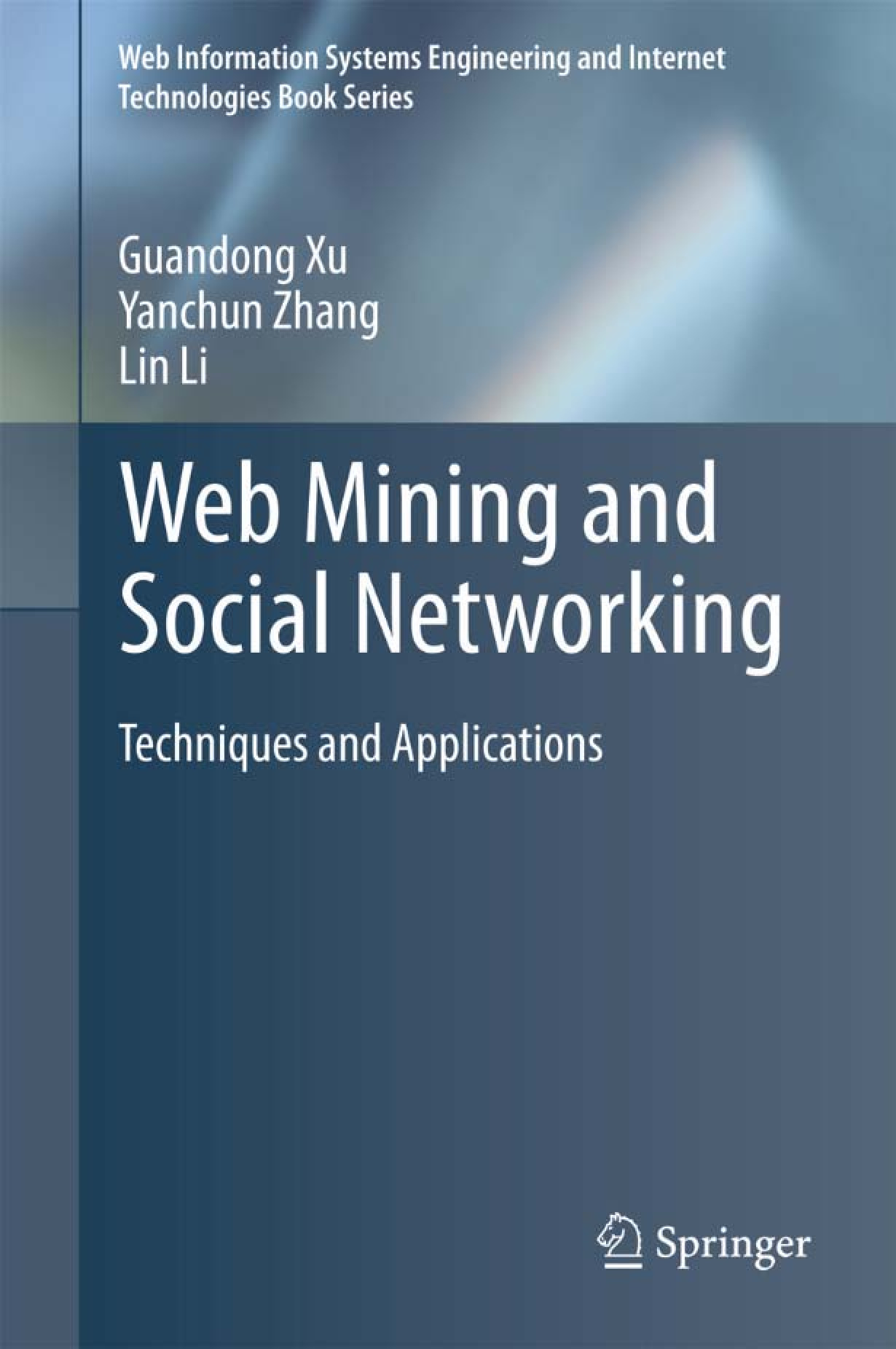 Web Mining and Social Networking Techniques and Applications