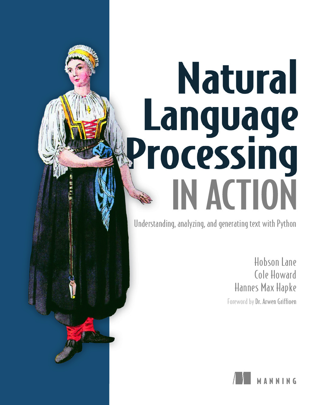 Natural Language Processing in Action – Understanding, analyzing, and generating text with Python