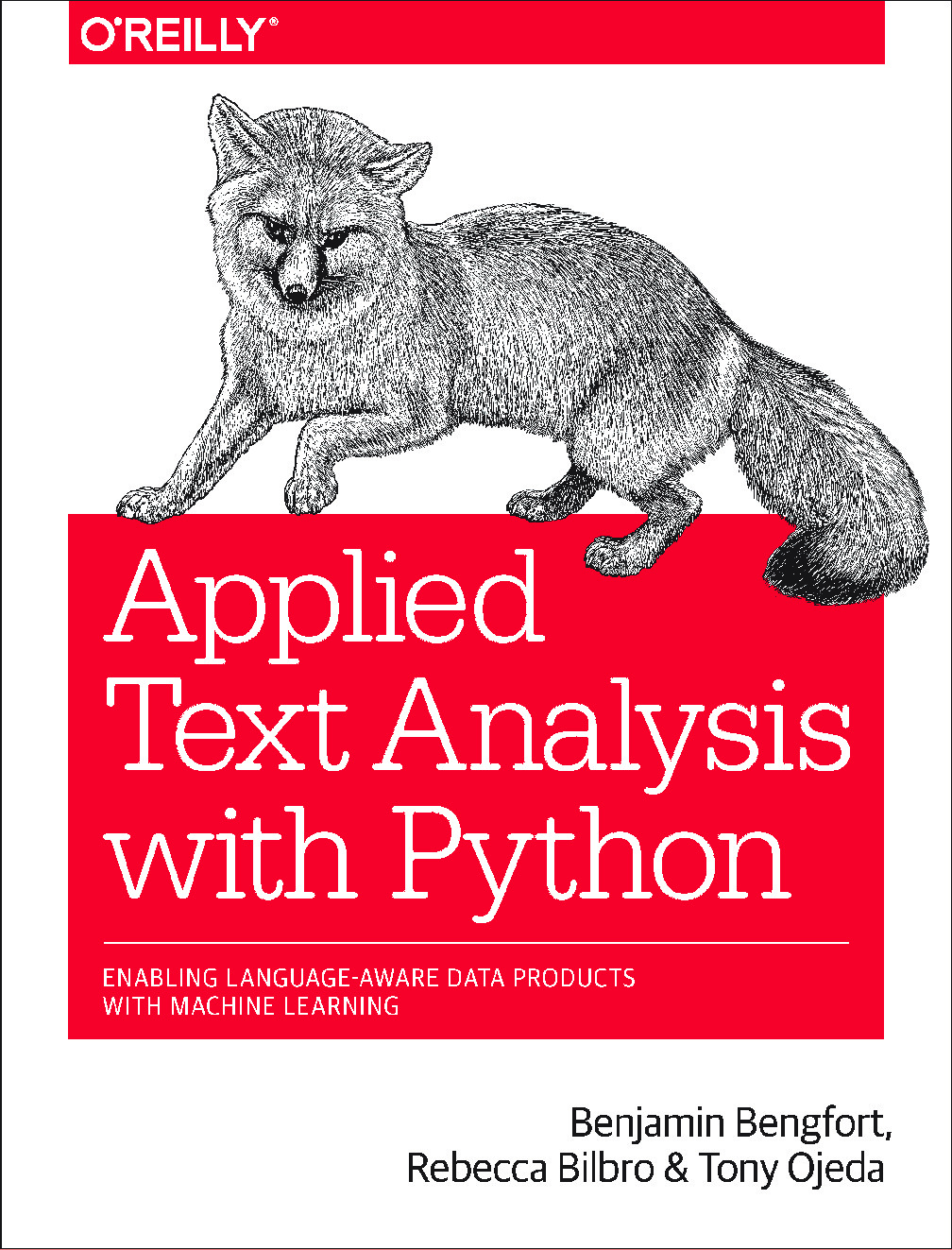 Applied Text Analysis with Python – Enabling Language Aware Data Products with Machine Learning