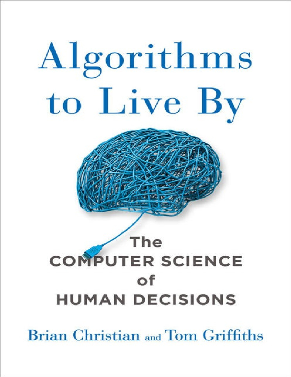 The Computer Science of Human Decisions