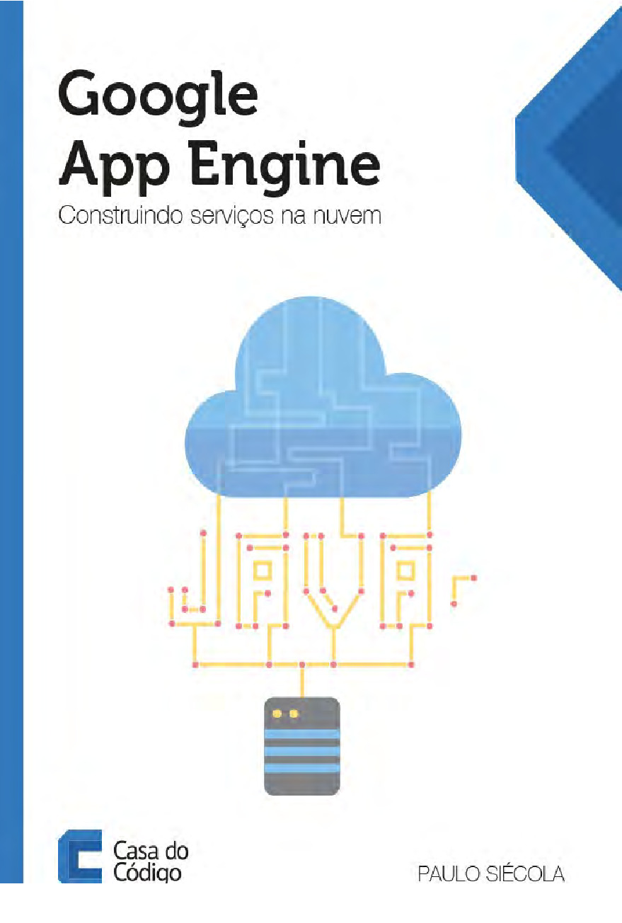 Google App Engine – Construindo servicos na nuvem – Casa do Codigo