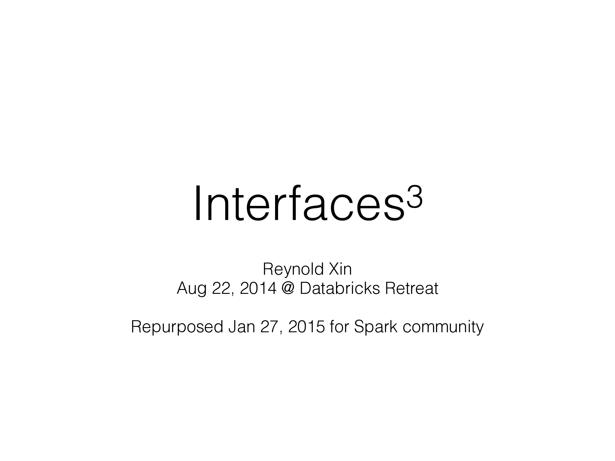 Interface Design for Spark Community by Reynold Xin