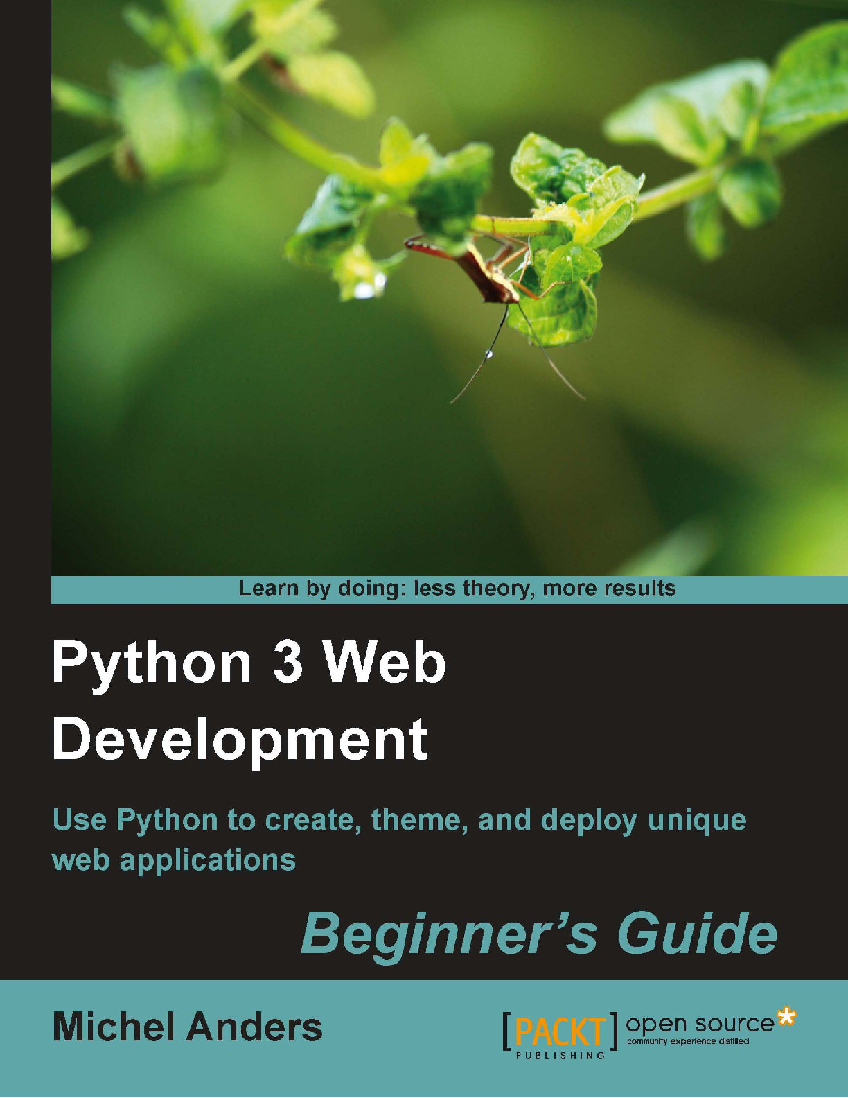 Anders.Michel.-.Python.3.Web.Development.Beginners.Guide.-.2011