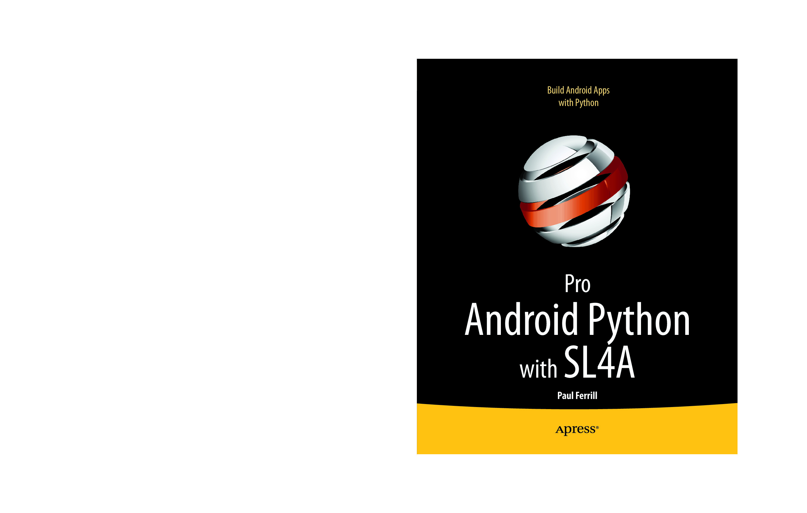 Ferrill.Paul.-.Pro.Android.Python.with.SL4A.-.2011