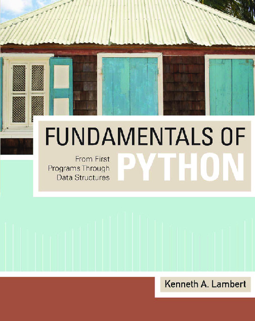 Lambert.K.A.-.Fundamentals.of.Python.From.First.Programs.through.Data.Structures.-.2009
