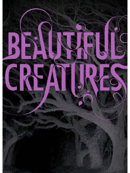 Beautiful Creatures (Book 1) by Kami Garcia and Margaret Stohl
