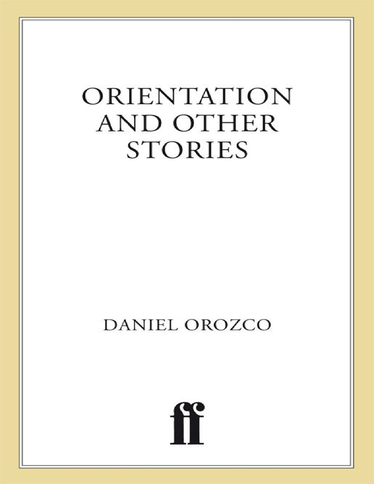 Orientation – Daniel Orozco