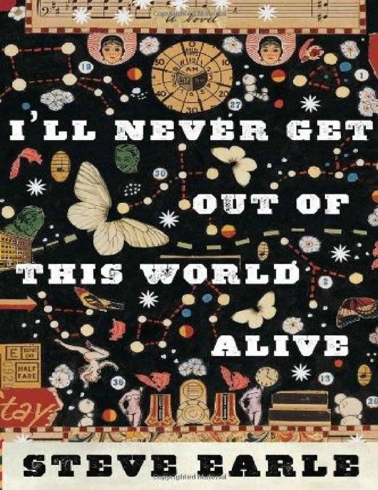 I’ll Never Get Out of This World Alive – Steve Earle