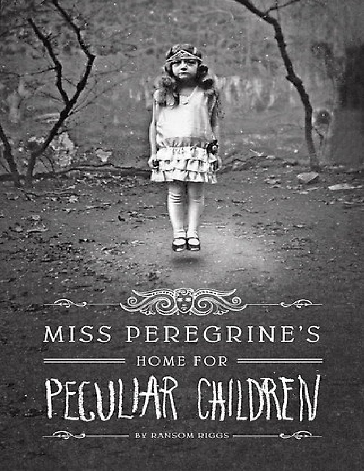Miss Peregrine’s Home for Peculiar Children – Ransom Riggs