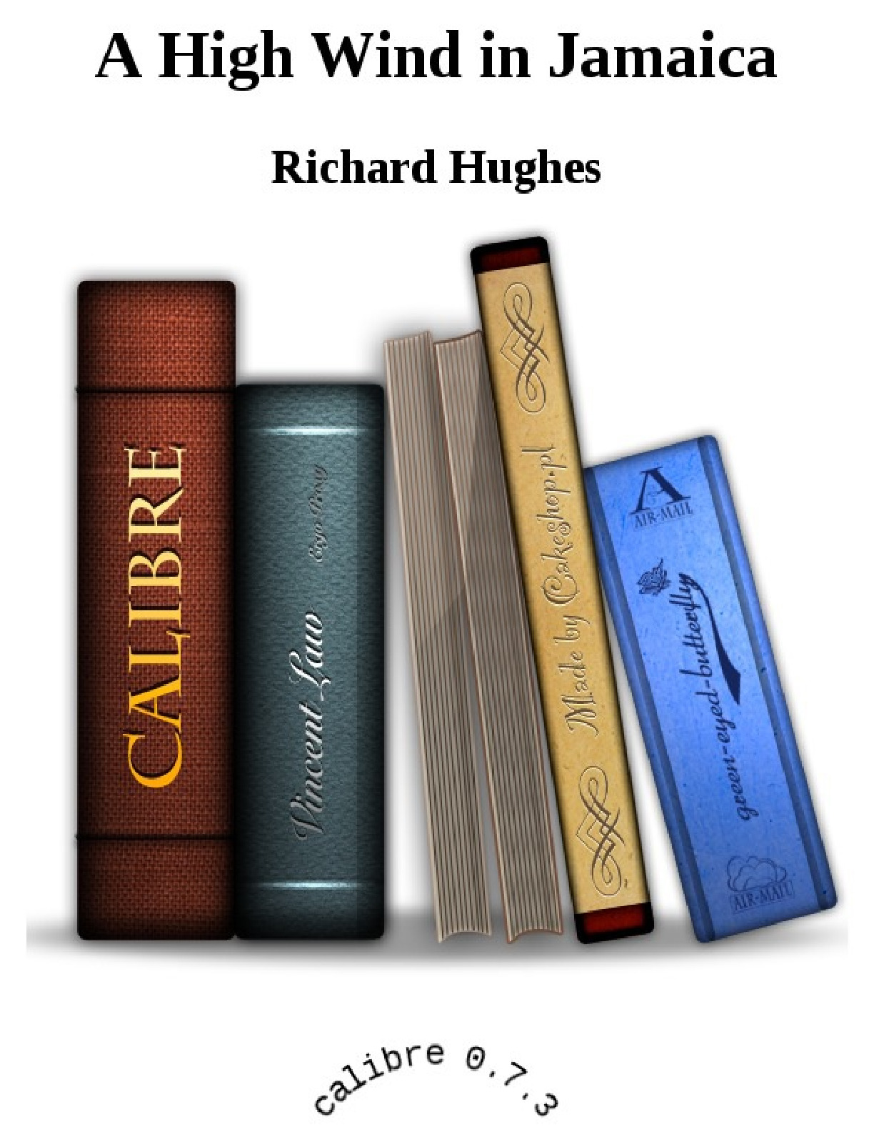 High Wind in Jamaica, A – Richard Hughes