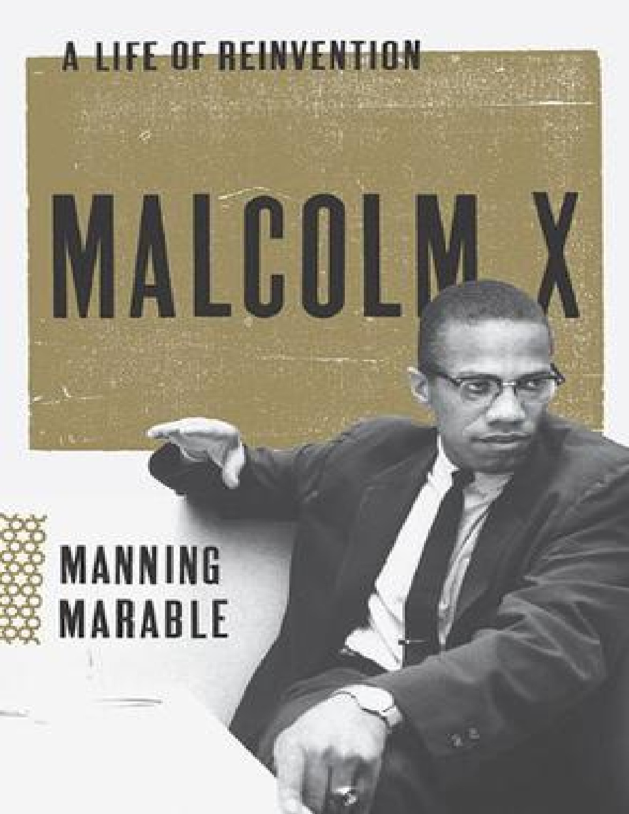 Malcolm X_ A Life of Reinvention – Manning Marable