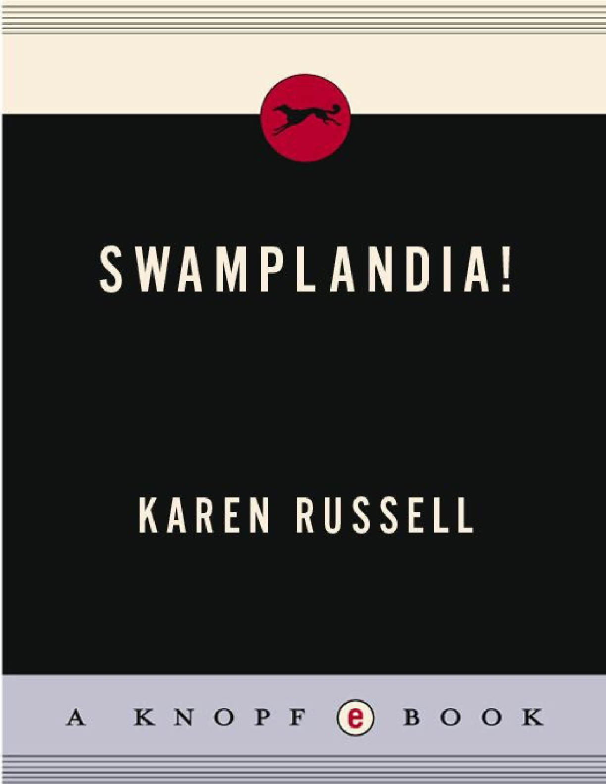 Swamplandia! – Karen Russell