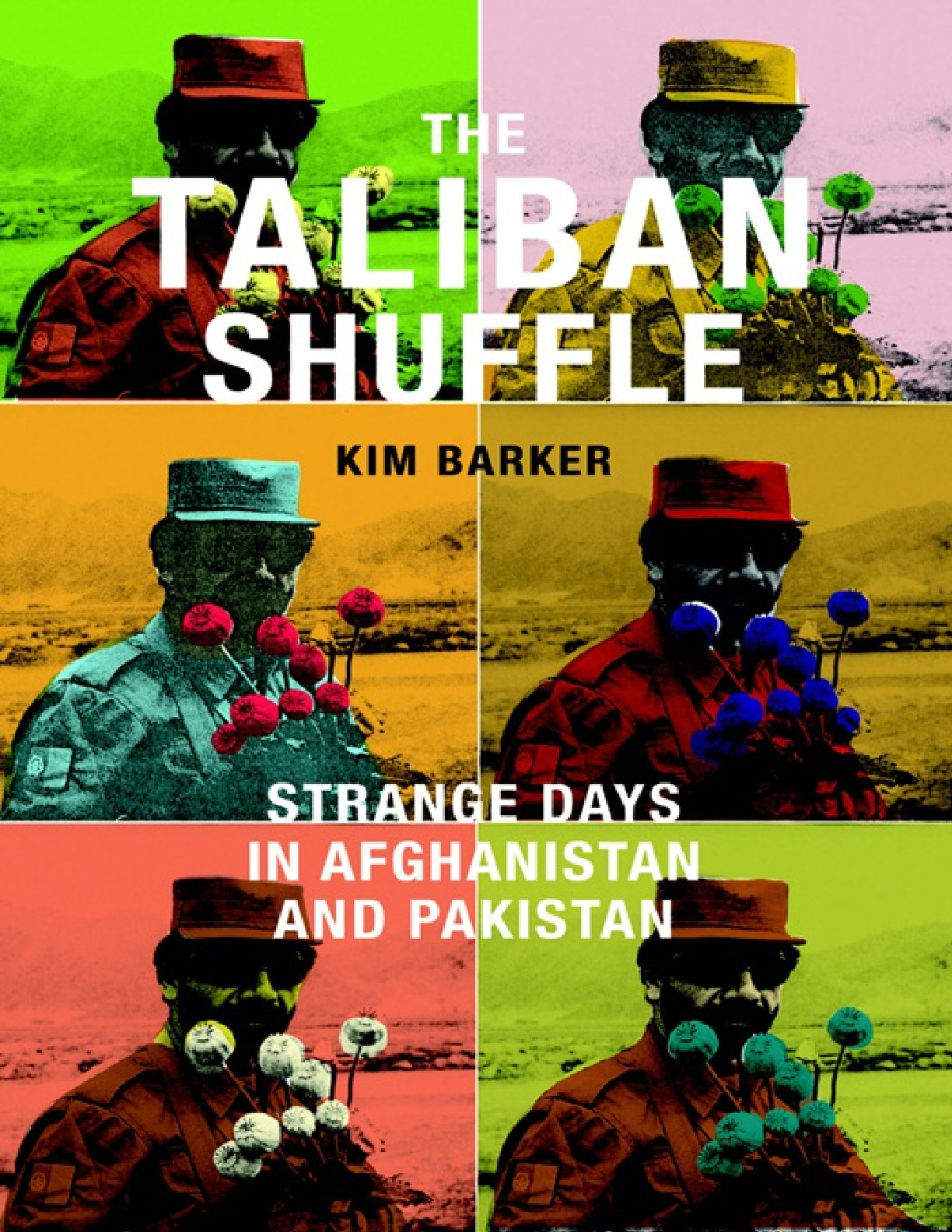 Taliban Shuffle_ Strange Days in Afghanistan and Pakistan, The – Kim Barker